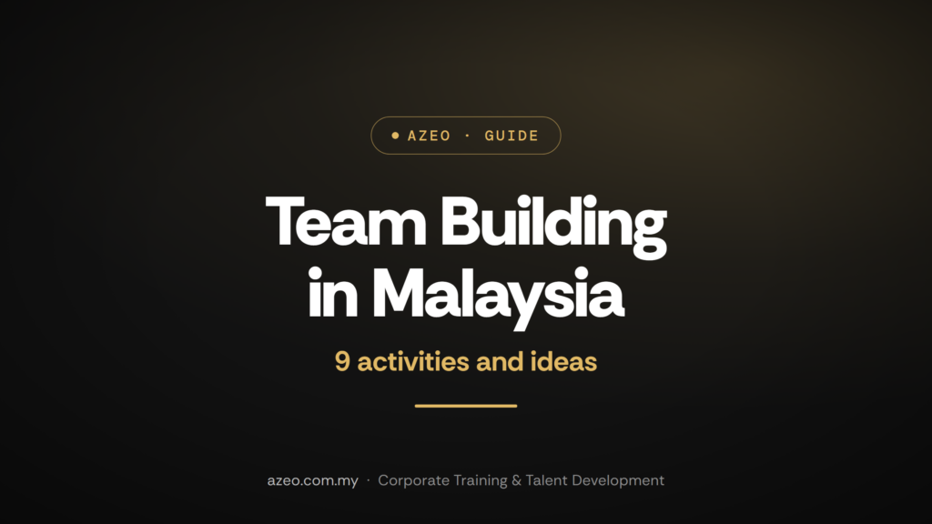 Team Building in Malaysia: 9 activities and ideas — AZEO guide